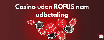 Casino Uden ROFUS Oplev Online Spil Uden Begrænsninger