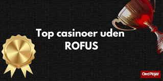 Casino Uden ROFUS - Spil Trygt og Ansvarligt Casino Uden ROFUS - Spil Trygt og Ansvarligt